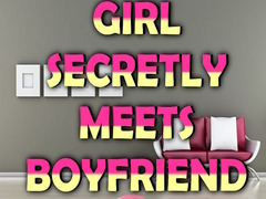 Žaidimas Girl Secretly Meets Boyfriend