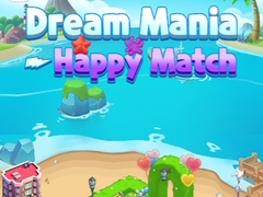 Žaidimas Dream Mania Happy Match