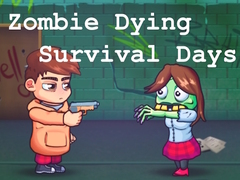 Žaidimas Zombie Dying Survival Days
