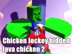 Žaidimas Chicken Jockey hidden lava chicken 2