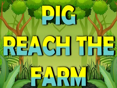 Žaidimas Pig Reach The Farm