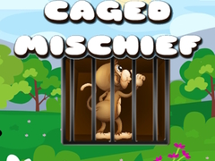 Žaidimas Caged Mischief