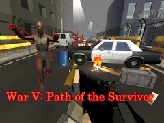 Žaidimas War V: Path of the Survivor
