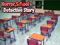 Žaidimas Horror School: Detective Story