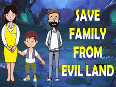 Žaidimas Save Family From Evil Land