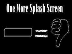 Žaidimas One More Splash Screen