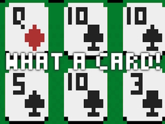 Žaidimas What a Card