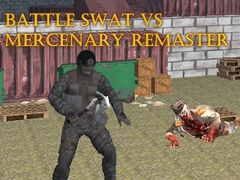 Žaidimas Battle SWAT vs Mercenary Remaster
