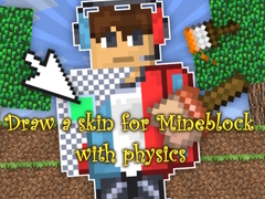Žaidimas Draw a skin for Mineblock with physics