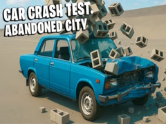 Žaidimas Car Crash Test Abandoned City