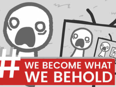 Žaidimas We Become What We Behold