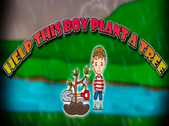 Žaidimas Help This Boy Plant A Tree