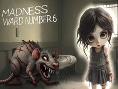 Žaidimas Madness Ward number 6