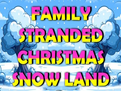 Žaidimas Family Stranded Christmas Snow Land