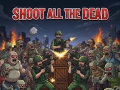 Žaidimas Shoot all the dead