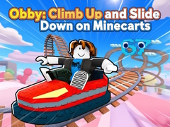 Žaidimas Obby: Climb Up and Slide Down on Minecarts