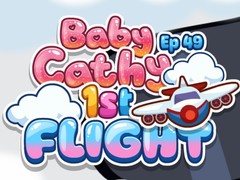 Žaidimas Baby Cathy Ep49: 1st Flight