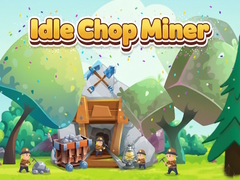 Žaidimas Idle Chop Miner