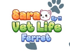 Žaidimas Sara Vet Life Ep11: Ferret