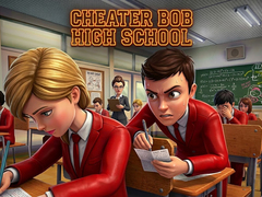 Žaidimas Cheater Bob High School 
