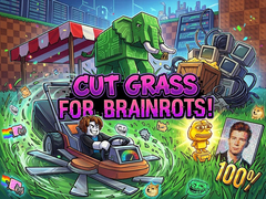 Žaidimas Cut Grass for Brainrots