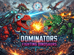 Žaidimas Dominators: Fighting Dinosaurs