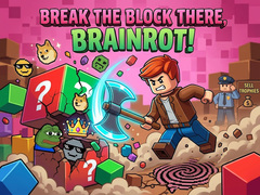 Žaidimas Break the block there, Brainrot!