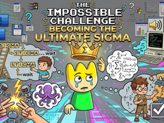 Žaidimas The Impossible Challenge Becoming The Ultimate Sigma