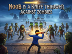 Žaidimas Noob is a Knife Thrower Against Zombies
