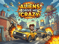 Žaidimas Aliens Drive Me Crazy