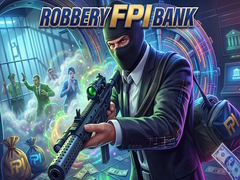 Žaidimas Robbery FPI bank