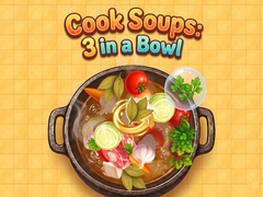 Žaidimas Cook Soups: 3 in a Bowl