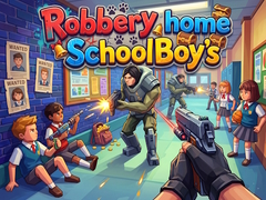 Žaidimas Robbery home SchoolBoy's