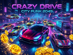 Žaidimas Crazy Drive City Punk 2049