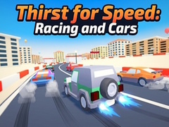Žaidimas Thirst for Speed: Racing and Cars