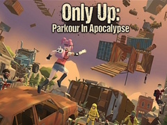 Žaidimas Only Up: Parkour In Apocalypse