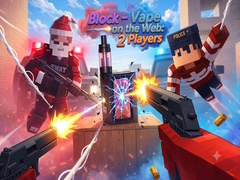 Žaidimas Block - Vape on the Web: 2 Players