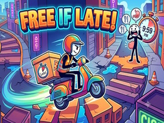 Žaidimas Free If Late!