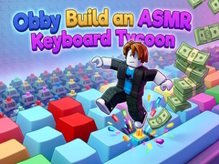 Žaidimas Obby: Build an ASMR Keyboard Tycoon