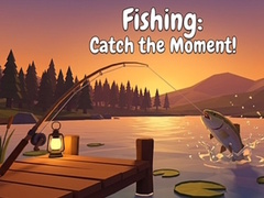 Žaidimas Fishing: Catch the Moment!