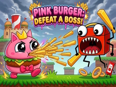 Žaidimas Pink Burger: Defeat a BOSS!