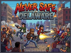 Žaidimas Never Safe in Delaware