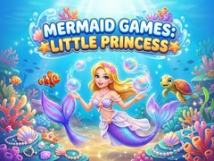 Žaidimas Mermaid  Games: Little Princess 