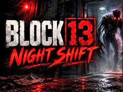 Žaidimas Night Shift Block 13