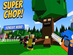 Žaidimas Super Chop! Forest Hero