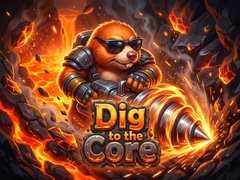 Žaidimas Dig to the Core