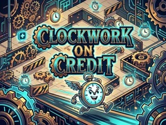 Žaidimas Clockwork on Credit