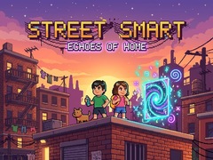 Žaidimas Street Smart - Echoes of Home