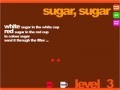 Žaidimas Sugar, Sugar 